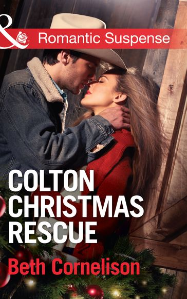 Colton Christmas Rescue (Mills & Boon Romantic Suspense) (The Coltons of Wyoming, Book 6) - Beth Cornelison