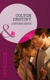 Colton Destiny (Mills & Boon Intrigue) (The Coltons of Eden Falls, Book 1)
