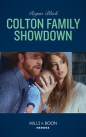 Colton Family Showdown (Mills & Boon Heroes) (The Coltons of Roaring Springs, Book 10)