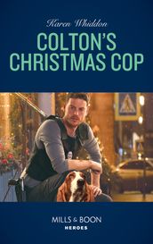 Colton s Christmas Cop (The Coltons of Red Ridge, Book 11) (Mills & Boon Heroes)