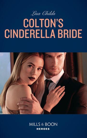 Colton's Cinderella Bride (The Coltons of Red Ridge, Book 7) (Mills & Boon Heroes) - Lisa Childs