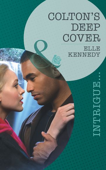 Colton's Deep Cover (Mills & Boon Intrigue) (The Coltons of Eden Falls, Book 3) - Elle Kennedy