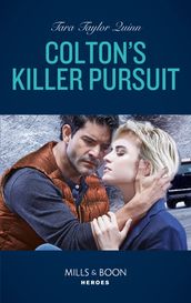 Colton s Killer Pursuit (The Coltons of Grave Gulch, Book 2) (Mills & Boon Heroes)