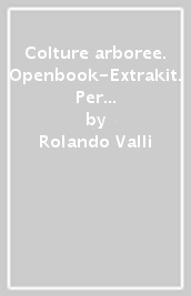 Colture arboree. Openbook-Extrakit. Per le Scuole superiori. Con e-book. Con espansione online