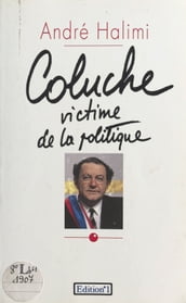 Coluche victime de la politique