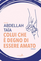 Colui che è degno di essere amato