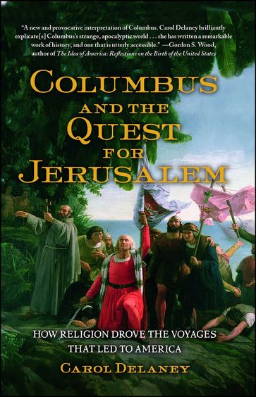 Columbus and the Quest for Jerusalem - Carol Delaney