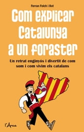 Com explicar Catalunya a un foraster