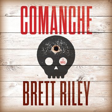 Comanche - Brett Riley