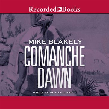 Comanche Dawn - Mike Blakely