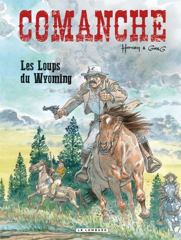 Comanche - Tome 3 - Loups du Wyoming (Les) - Greg - Hermann