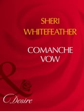 Comanche Vow (Mills & Boon Desire)