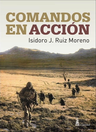 Comandos en Acción - Isidoro J. Ruiz Moreno