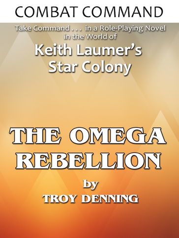 Combat Command: Omega Rebellion - Troy Denning