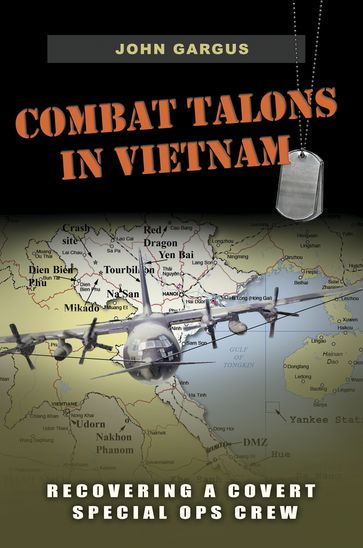 Combat Talons in Vietnam - John Gargus
