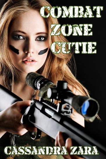 Combat Zone Cutie - Cassandra Zara