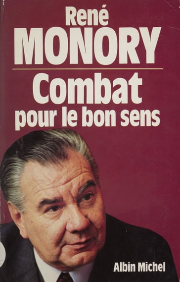 Combat pour le bon sens - René Monory