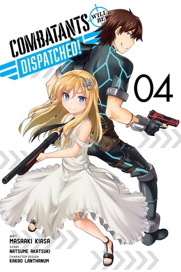 Combatants Will Be Dispatched!, Vol. 4 (manga) - Natsume Akatsuki - Kakao Lanthanum - Masaaki Kiasa - Brandon Bovia
