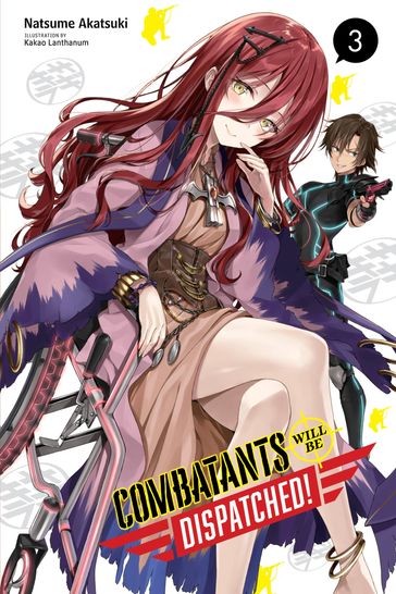Combatants Will Be Dispatched!, Vol. 3 (light novel) - Kakao Lanthanum - Natsume Akatsuki