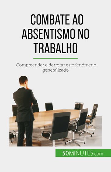 Combate ao absentismo no trabalho - Thierry Gondeaux