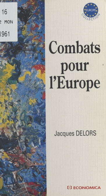 Combats pour l'Europe - Jacques Delors