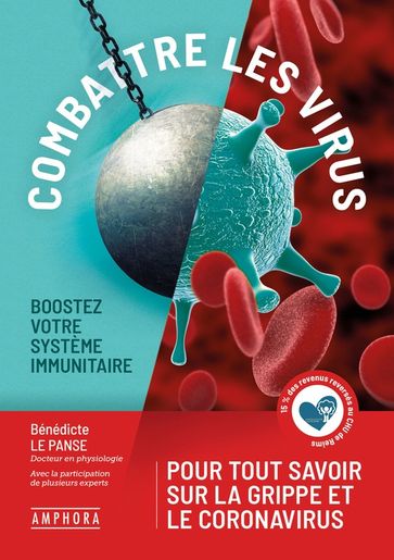 Combattre les virus - Boostez votre système immunitaire - Bénédicte LE PANSE