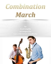 Combination March Pure sheet music for piano by Scott Joplin arranged by Lars Christian Lundholm
