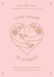 Come Amare Te Stesso