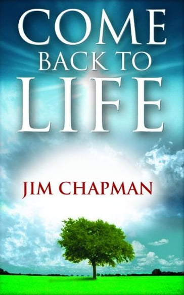 Come Back to Life - Jim Chapman