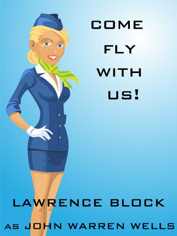 Come Fly With Us! - Lawrence Block