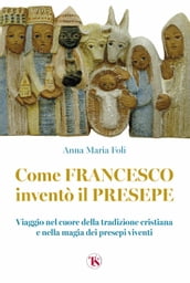 Come Francesco inventò il presepe