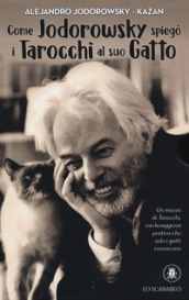 Come Jodorowsky spiegò i tarocchi al suo gatto. Con Carte