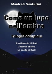 Come un Lupo nell ombra - Trilogia completa