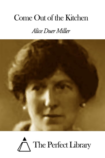 Come Out of the Kitchen - Alice Duer Miller