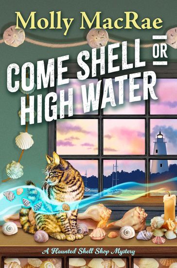 Come Shell or High Water - Molly MacRae