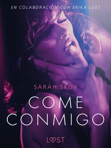 Come conmigo - Un relato erótico - Sarah Skov