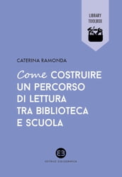 Come costruire un percorso di lettura tra biblioteca e scuola