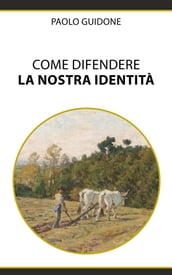 Come difendere la nostra Identità