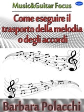 Come eseguire il trasporto della melodia o degli accordi