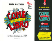 Come fare il tuo libro. Scritto & illustrato da... te!