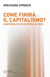 Come finirà il capitalismo?