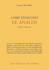 Come finiscono le analisi. Paradossi della passe