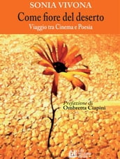 Come fiore nel deserto. Viaggio tra Cinema e Poesia