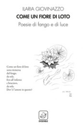 Come un fiore di loto. Poesie di fango e di luce