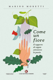 Come un fiore. Il rapporto di coppia attraverso la poesia