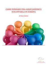 Come fondare una associazione e svilupparla in Europa