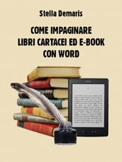 Come impaginare libri cartacei ed e-book con Word