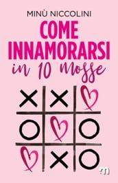 Come innamorarsi in dieci mosse