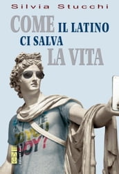 Come il latino ci salva la vita