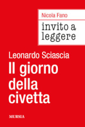 Come leggere «Il giorno della civetta» di Leonardo Sciascia